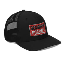 Load image into Gallery viewer, Remotely Possible Trucker Cap (multiple colors)