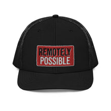 Load image into Gallery viewer, Remotely Possible Trucker Cap (multiple colors)